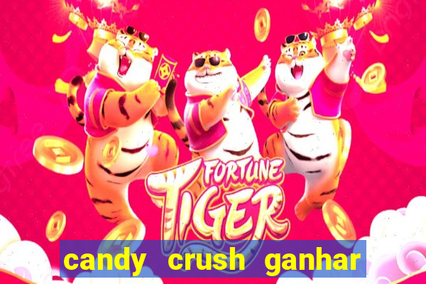 candy crush ganhar dinheiro de verdade